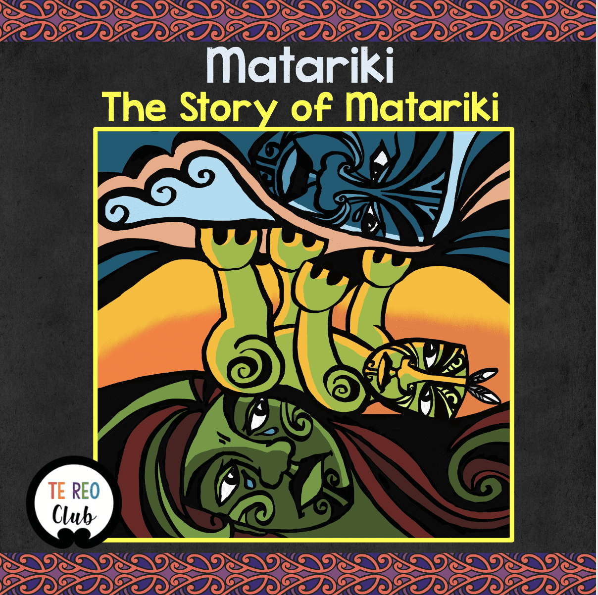 The Story of Matariki- The Eyes of the Ariki Tāwhirimātea - Te Reo Club