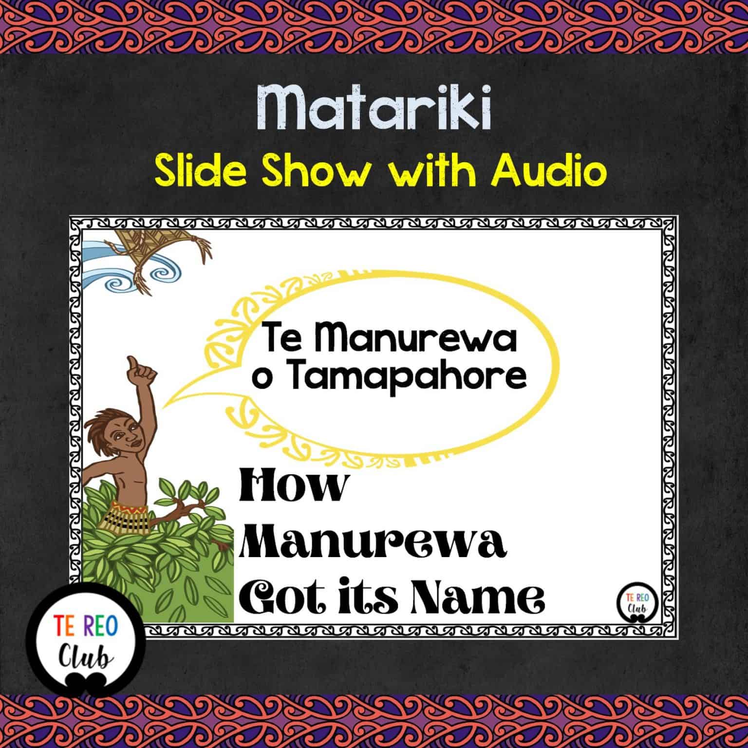 How Manurewa Got Its Name-slide Show - Te Reo Club